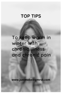 Top Tips to keep wam in winter with chronic illness and chronic pain